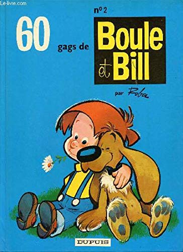 60 [SOIXANTE] GAGS DE BOULE ET BILL